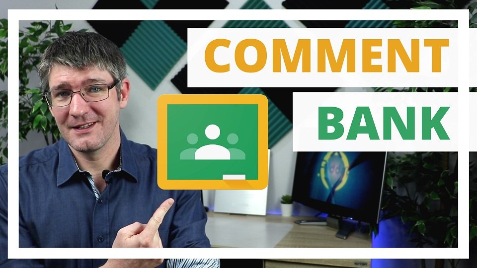 Using comment banks in Google Classroom to save time